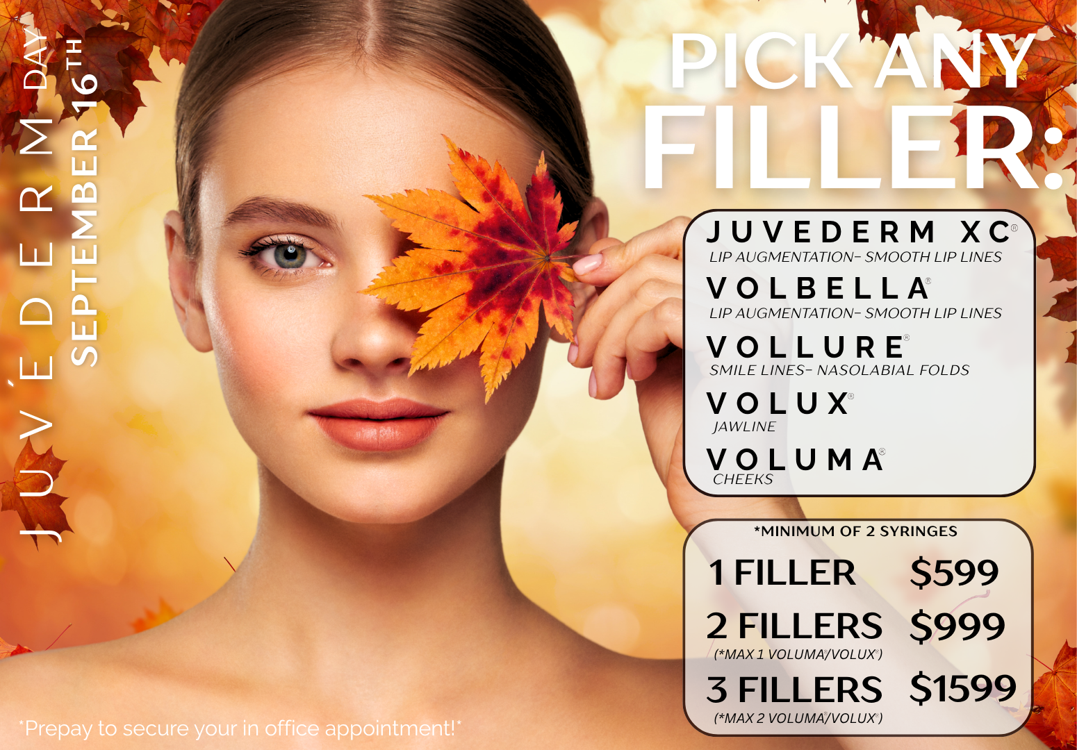 JUVEDERM DAY APPOINTMENT : SEPT 16TH