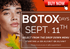 BOTOX DAY APPOINTMENT : SEPT 11TH