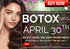 BOTOX DAY APPOINTMENT : APRIL 30TH