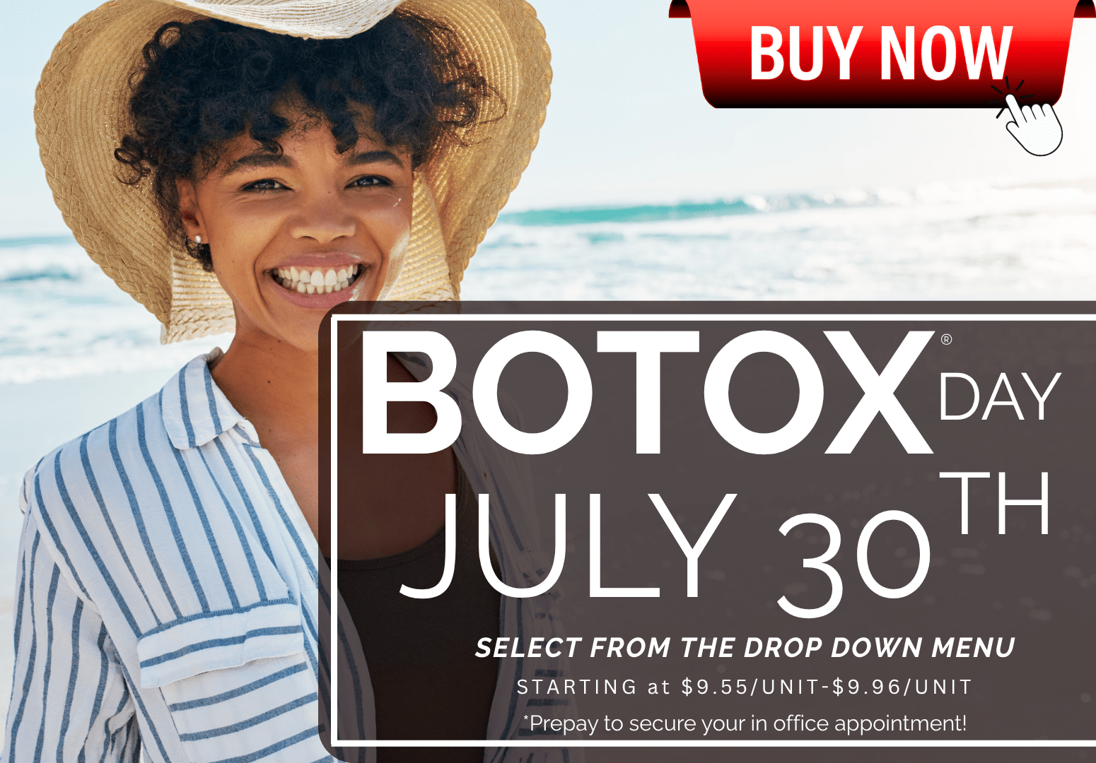 BOTOX DAY APPOINTMENT : JULY 30TH