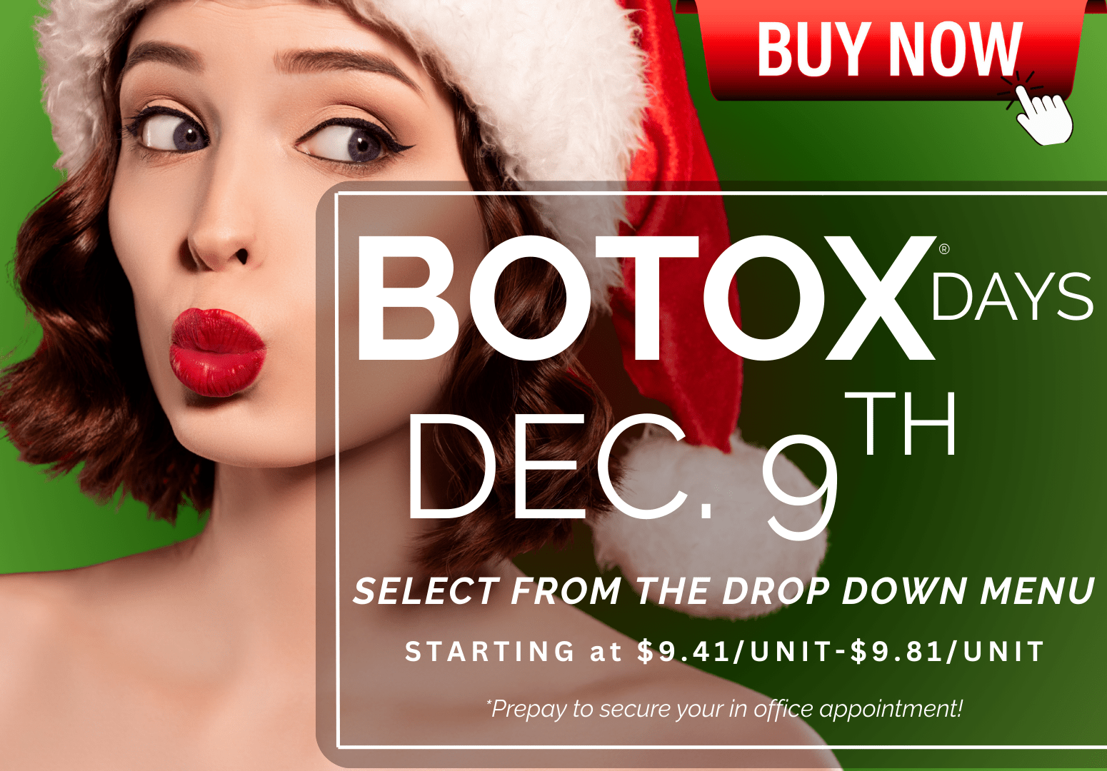 BOTOX DAY APPOINTMENT : DEC 9TH