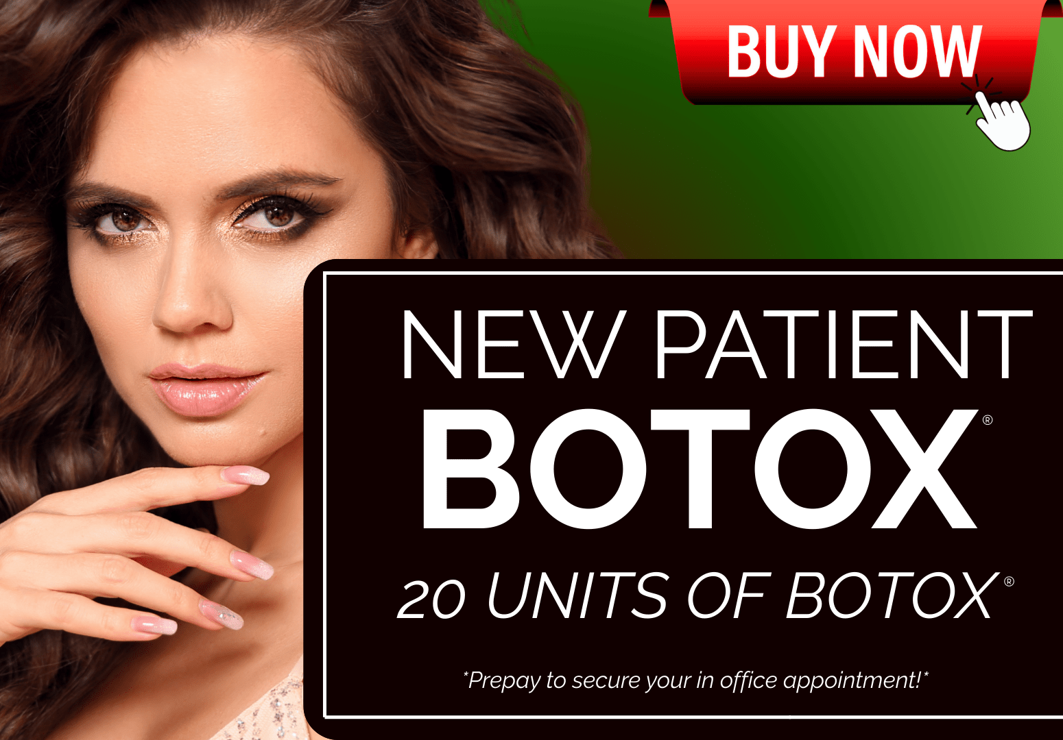 NEW PATIENT BOTOX APPOINTMENT : BUY 10 UNITS - GET 10 UNITS