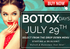 BOTOX DAY : JULY 29TH