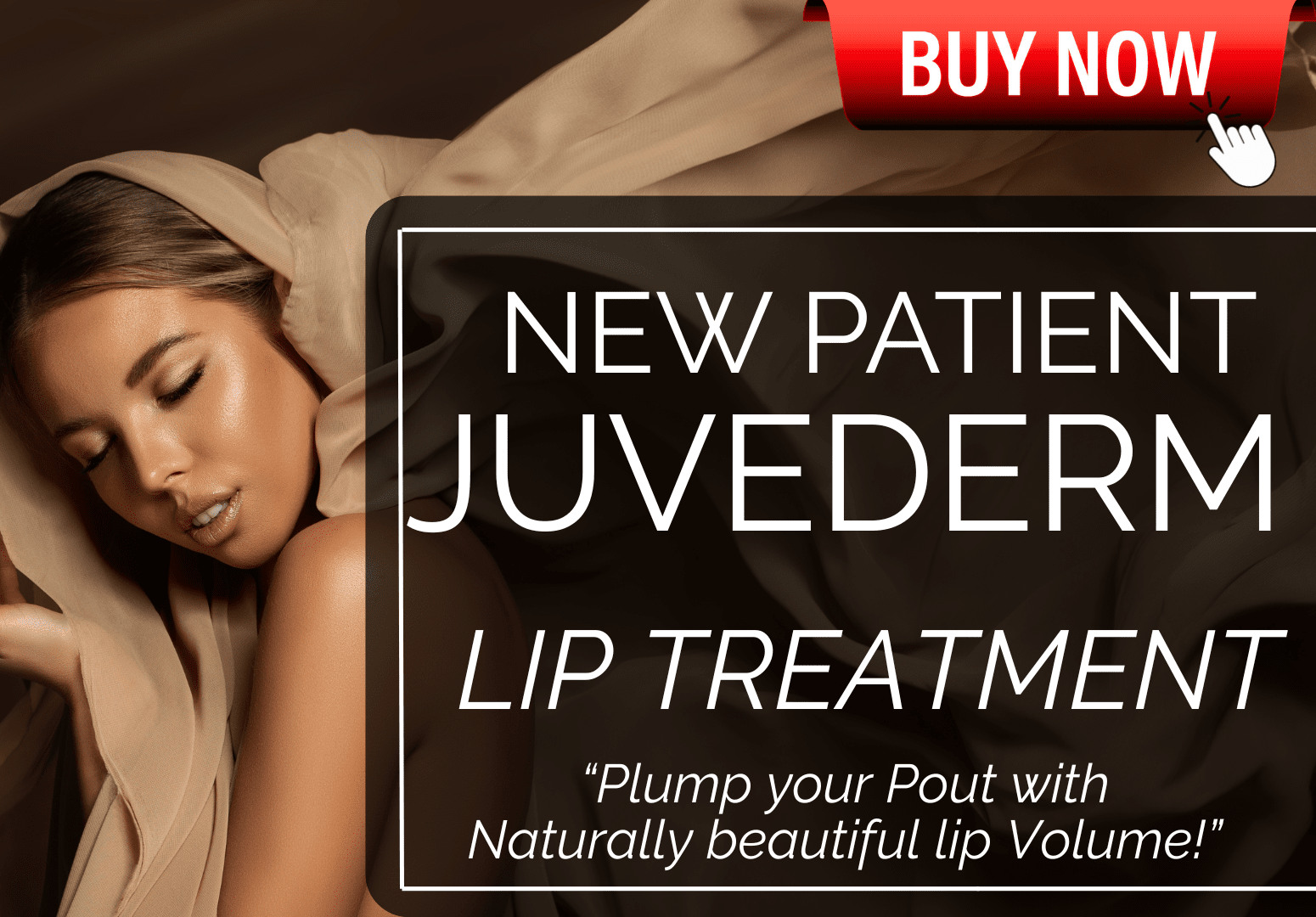 NEW PATIENT JUVEDERM - LIPS